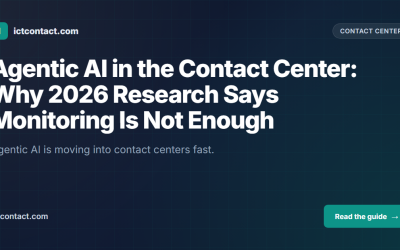 Agentic AI in the Contact Center: Why 2026 Research Says Monitoring Is Not Enough