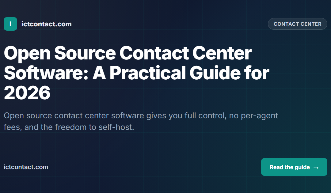 Open Source Contact Center Software: A Practical Guide for 2026